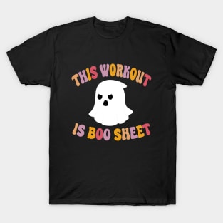This Workout Is Boo Sheet Funny Halloween Gym Ghost Pun T-Shirt